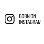 born on instagram